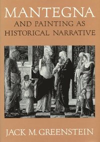 bokomslag Mantegna and Painting as Historical Narrative