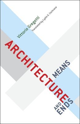 Architecture, Means and Ends 1