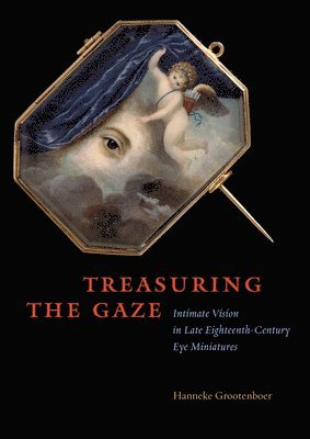 Hanneke Grootenboer - Treasuring the Gaze, Inbunden