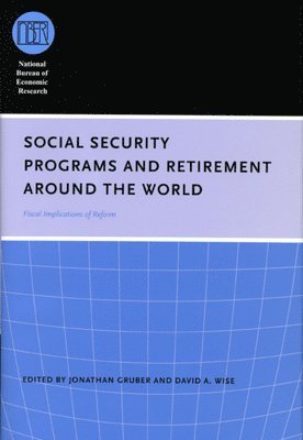 Jonathan Gruber, David A. Wise - Social Security Programs and Retirement around the World, Inbunden