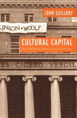 bokomslag Cultural Capital: The Problem of Literary Canon Formation