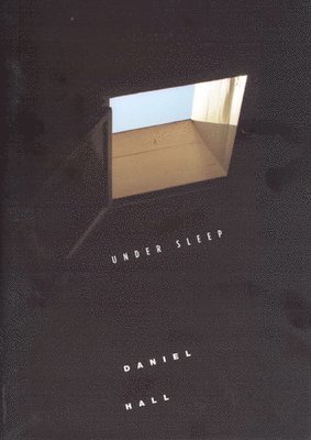 Daniel Hall - Under Sleep, Inbunden