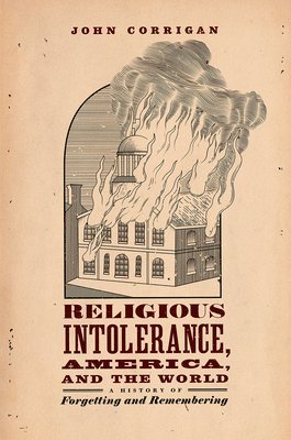 John Corrigan - Religious Intolerance, America, and the World, Inbunden