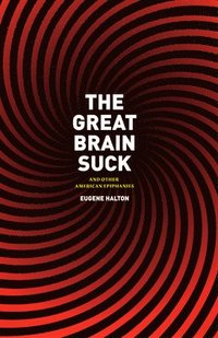 bokomslag The Great Brain Suck