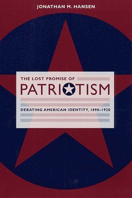 bokomslag Lost Promise of Patriotism
