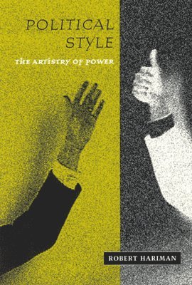 Robert Hariman - Political Style, Häftad
