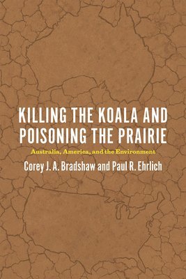 bokomslag Killing the Koala and Poisoning the Prairie