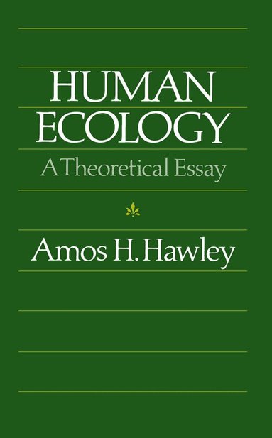 Amos H. Hawley - Human Ecology, Häftad