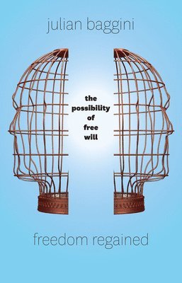 bokomslag Freedom Regained: The Possibility of Free Will