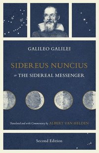 bokomslag Sidereus Nuncius, or The Sidereal Messenger