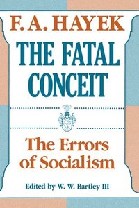 bokomslag The Fatal Conceit : The Errors of Socialism