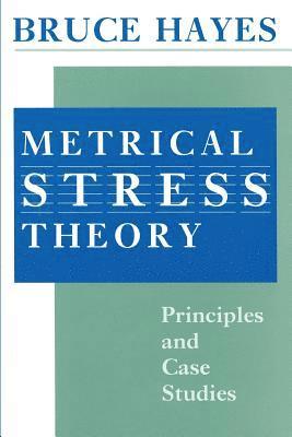 Bruce P. Hayes, Los Angeles) Hayes, Bruce P. (University of California, Bruce Hayes - Metrical Stress Theory, Häftad
