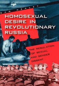 bokomslag Homosexual Desire in Revolutionary Russia