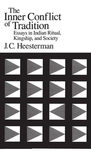 J. C. Heesterman - Inner Conflict of Tradition, Häftad