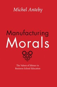 bokomslag Manufacturing Morals