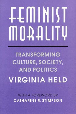 Virginia Held - Feminist Morality, Häftad