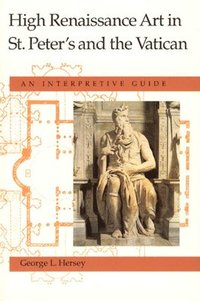 bokomslag High Renaissance Art in St. Peter`s and the Vati - An Interpretive Guide