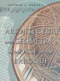 bokomslag Architecture and Geometry in the Age of the Baroque