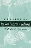 The Social Production of Indifference 1