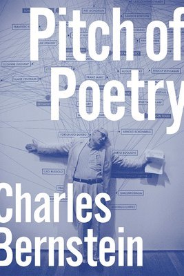 Charles Bernstein - Pitch of Poetry, Häftad