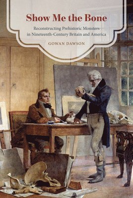 Gowan Dawson - Show Me the Bone, Inbunden