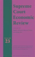 Supreme Court Economic Review, Volume 23 1