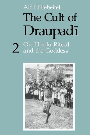 Alf Hiltebeitel - Cult of Draupadi, Häftad