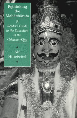 Alf Hiltebeitel - Rethinking the Mahabharata, Inbunden