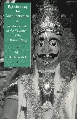 Alf Hiltebeitel - Rethinking the Mahabharata, Häftad