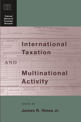James R. Hines - International Taxation and Multinational Activity, Inbunden