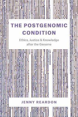 The Postgenomic Condition 1