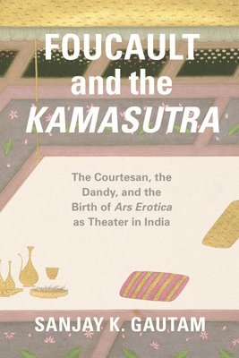 Foucault and the Kamasutra 1