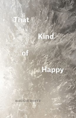 Maggie Dietz - That Kind of Happy, Häftad