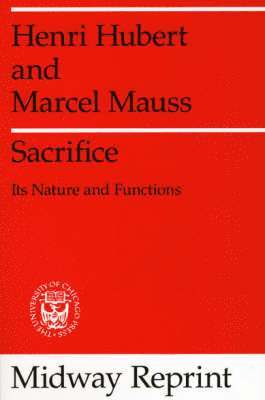 Sacrifice: Its Nature and Functions