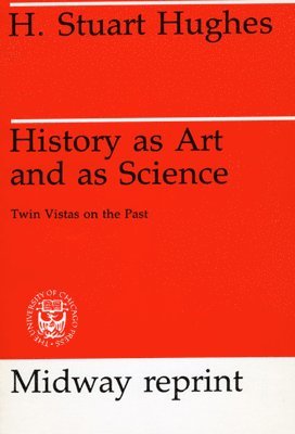 bokomslag History as Art and as Science