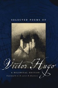 bokomslag Selected Poems of Victor Hugo - A Bilingual Edition
