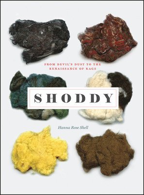 Hanna Rose Shell - Shoddy, Inbunden
