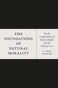 bokomslag The Foundations of Natural Morality