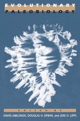 David Jablonski, Douglas H. Erwin, Jere H. Lipps - Evolutionary Paleobiology, Häftad