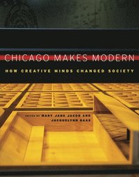 bokomslag Chicago Makes Modern