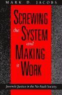 Mark D. Jacobs, Mark D. (George Mason University) Jacobs - Screwing the System and Making it Work, Inbunden
