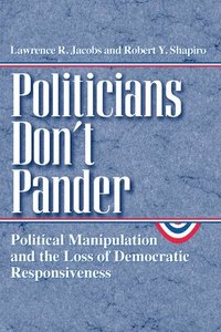bokomslag Politicians Don't Pander
