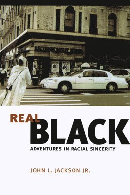 John L. Jackson Jr., John L. Jackson Jr - Real Black, Häftad