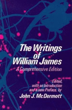 The Writings of William James 1