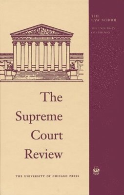 Dennis J. Hutchinson, David A. Strauss, Geoffrey R. Stone - Supreme Court Review, 2015, Inbunden
