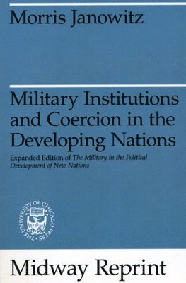 bokomslag Military Institutions and Coercion in the Developing Nations