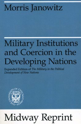 bokomslag Military Institutions and Coercion in the Developing Nations