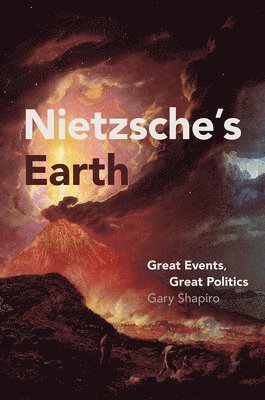 Gary Shapiro - Nietzsche's Earth, Inbunden