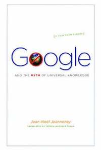 bokomslag Google and the Myth of Universal Knowledge