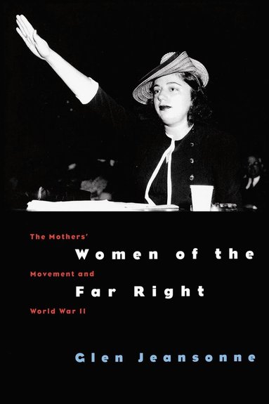 Glen Jeansonne - Women of the Far Right, Häftad